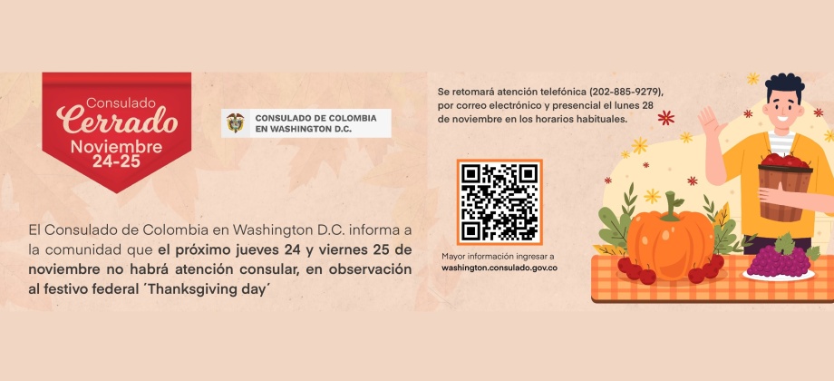 El Consulado de Colombia en Washington DC no tendrá atención al público los días 24 y 25 de noviembre de 2022
