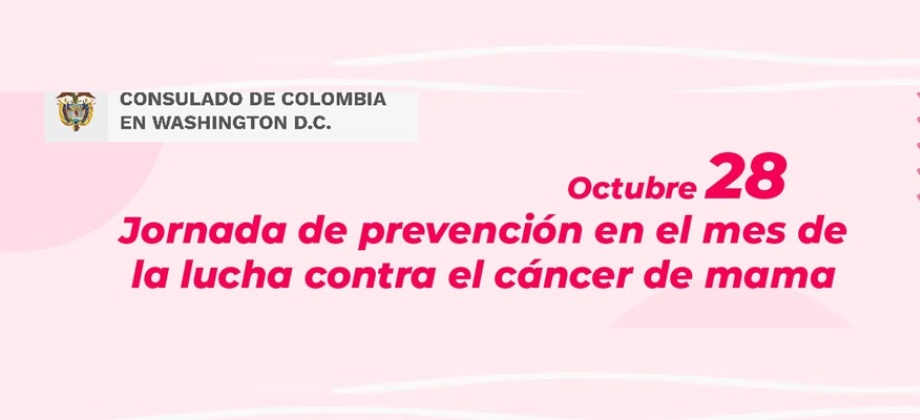 Consulado de Colombia en Washington invita a las charlas sobre concientización y prevención del Cáncer de mama a realizarse el 28 de octubre