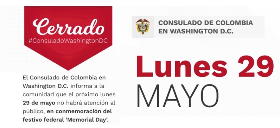 El lunes 29 de mayo no habrá atención al público en la sede del Consulado de Colombia en Washington
