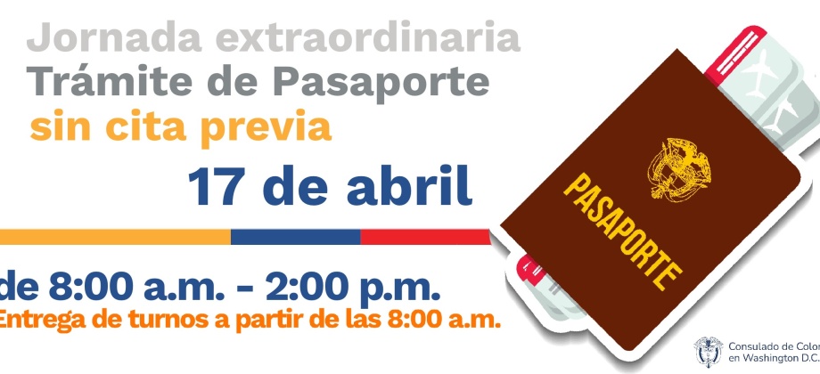 Jornada de Pasaportes Extraordinaria el 17 de abril en el Consulado de Colombia en Washington