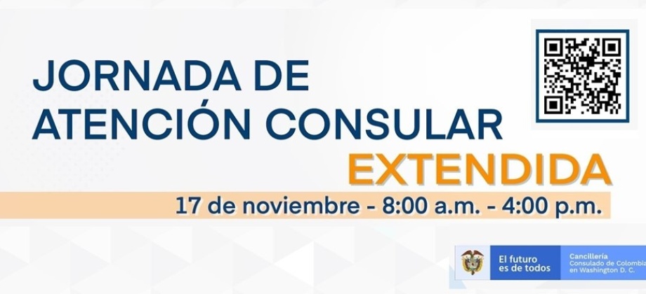 Jornada extendida de atención Consular el miércoles 17 de noviembre en la sede del Consulado de Colombia en Washington