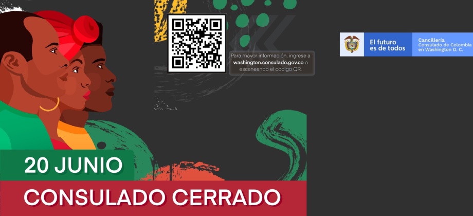 Consulado de Colombia en Washington informa que no tendrá atención consular el lunes 20 de junio, festivo federal “Juneteenth”