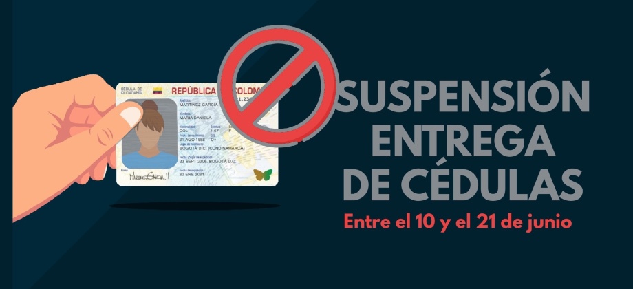 Desde el 10 de junio a las 4:00 p.m. se suspende la entrega de Cédulas en el Consulado de Colombia en Washington D.C.