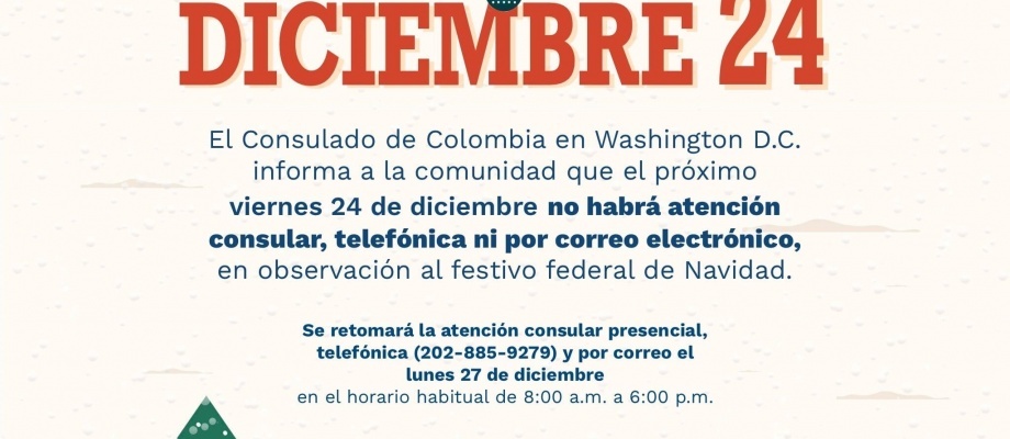 Consulado en Washington DC informa que el  24 de diciembre, el Consulado estará cerrado 