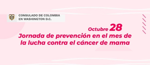 Consulado de Colombia en Washington invita a las charlas sobre concientización y prevención del Cáncer de mama a realizarse el 28 de octubre