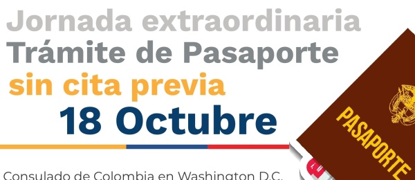 El Consulado de Colombia en Washington informa que el próximo 18 de octubre se realizará la jornada extraordinaria de trámite de pasaporte sin cita previa