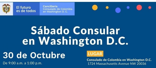 Este sábado 30 de octubre jornada de Sábado Consular en la sede del Consulado de Colombia en Washington