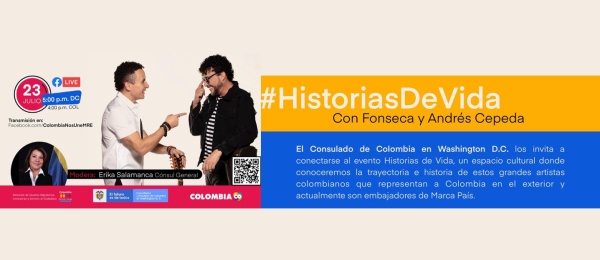 El Consulado de Colombia en Washington invita a conectarse a Historias de vida con Fonseca y Andrés Cepeda, el 23 de julio de 2021