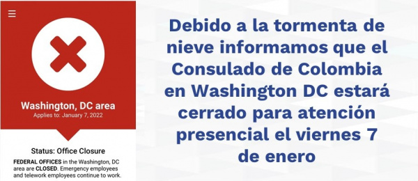 Debido a la tormenta de nieve informamos que el Consulado de Colombia en Washington DC estará cerrado para atención presencial el viernes 7 de enero